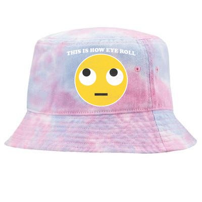 That's How I Roll Eyes Emoji Face Tie-Dyed Bucket Hat