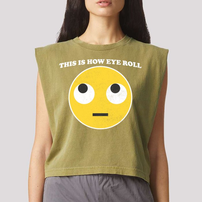 That's How I Roll Eyes Emoji Face Garment-Dyed Women's Muscle Tee