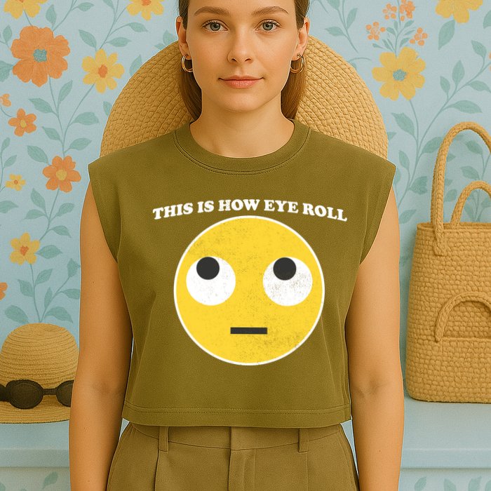 That's How I Roll Eyes Emoji Face Garment-Dyed Women's Muscle Tee
