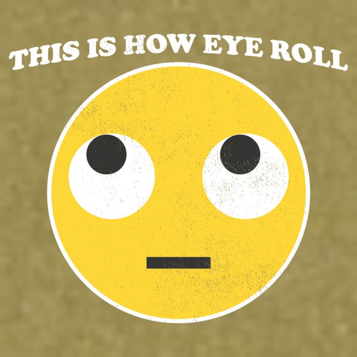 That's How I Roll Eyes Emoji Face Garment-Dyed Women's Muscle Tee