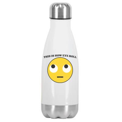 That's How I Roll Eyes Emoji Face Stainless Steel Insulated Water Bottle