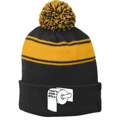 That's How I Roll Toilet Stripe Pom Pom Beanie