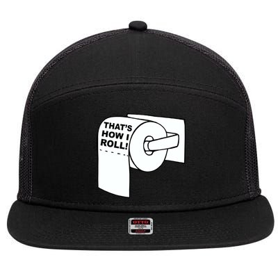 That's How I Roll Toilet 7 Panel Mesh Trucker Snapback Hat