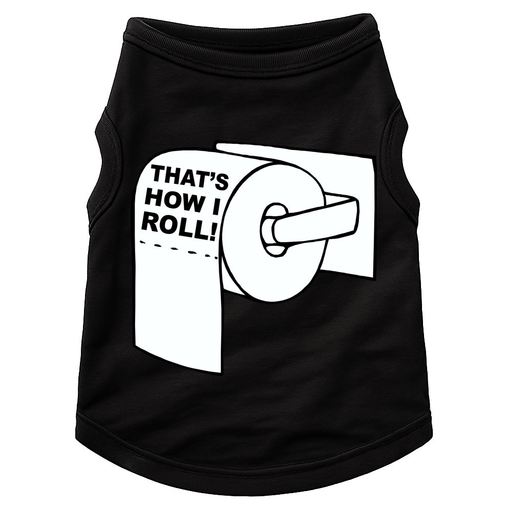That's How I Roll Toilet Doggie Tank