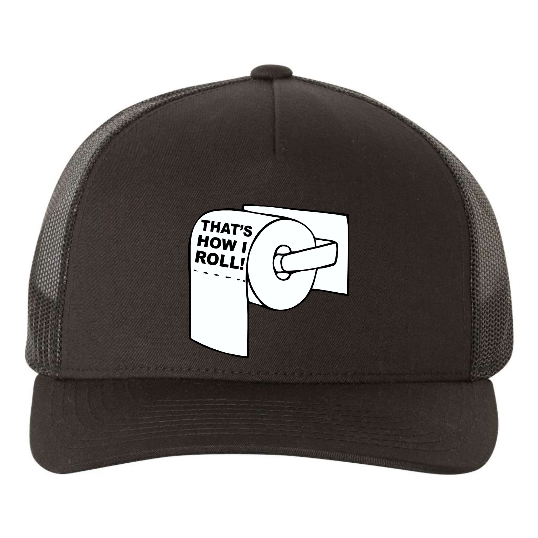 That's How I Roll Toilet Yupoong Adult 5-Panel Trucker Hat