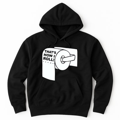 That's How I Roll Toilet Hoodie
