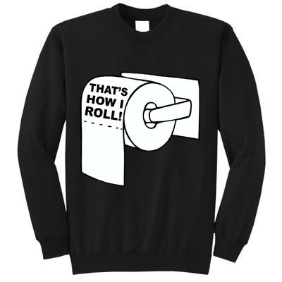 That's How I Roll Toilet Sweatshirt
