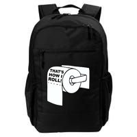 That's How I Roll Toilet Backpack