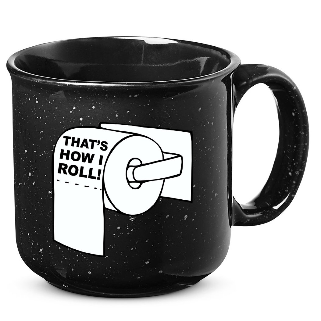 That's How I Roll Toilet 15oz Campfire Ceramic Mug