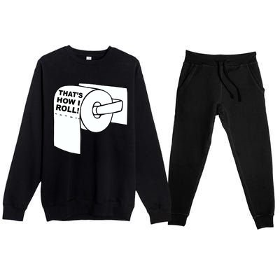 That's How I Roll Toilet Premium Crewneck Sweatsuit Set