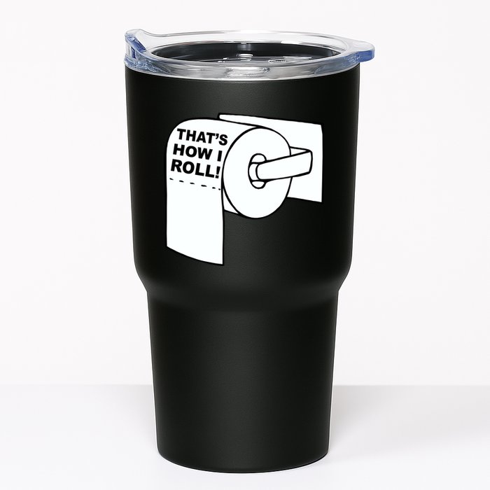 That's How I Roll Toilet Tumbler