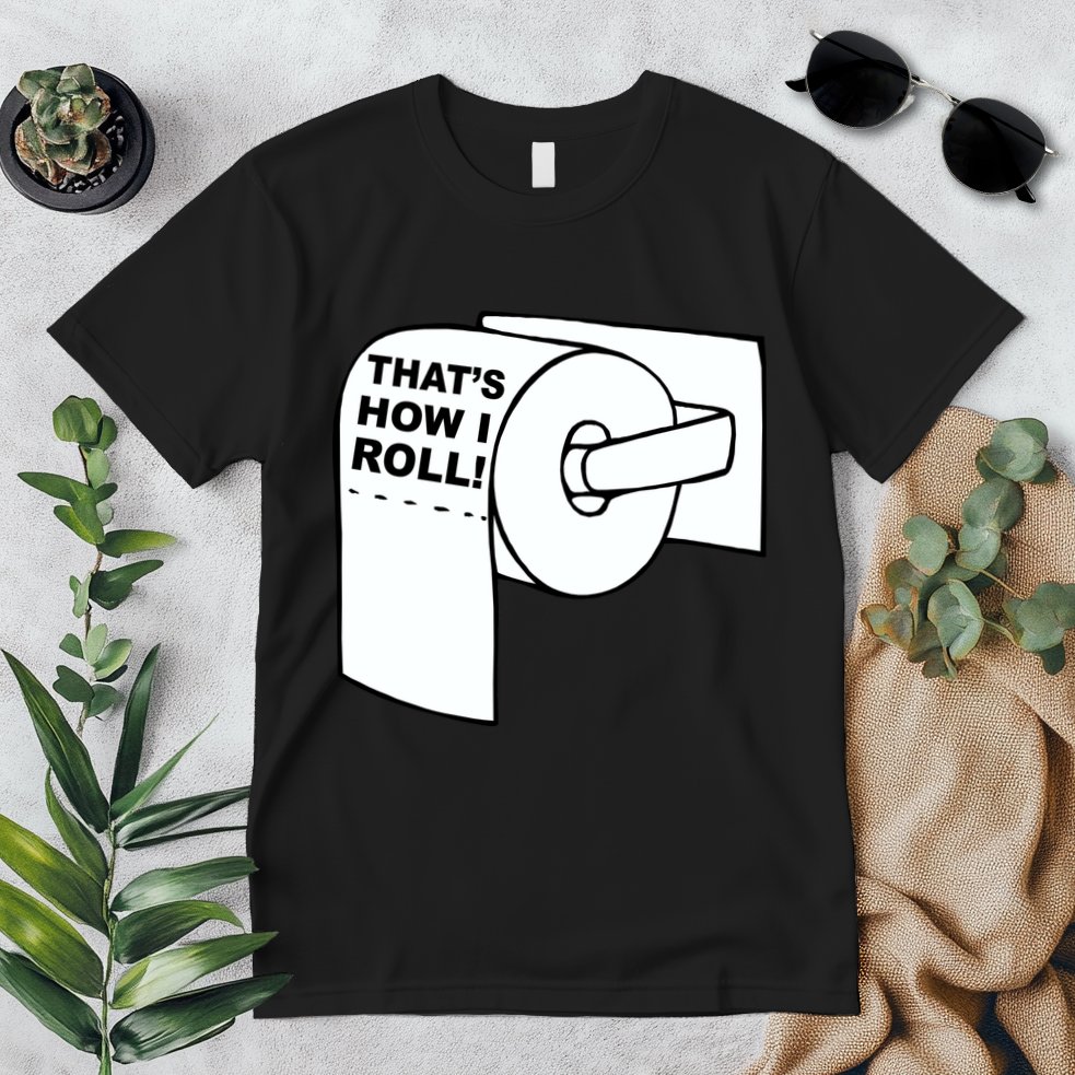 That's How I Roll Toilet Premium T-Shirt