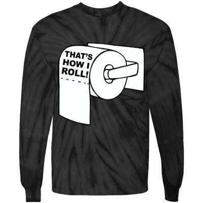 That's How I Roll Toilet Tie-Dye Long Sleeve Shirt