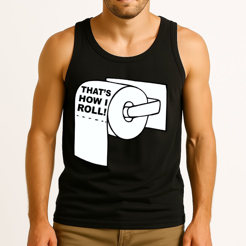 That's How I Roll Toilet Tank Top