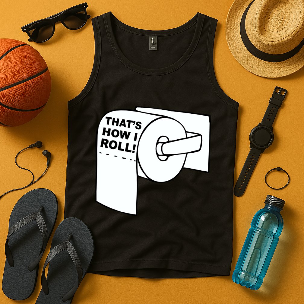 That's How I Roll Toilet Tank Top