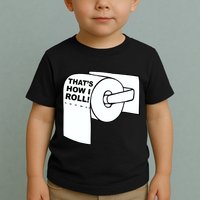 That's How I Roll Toilet Toddler T-Shirt