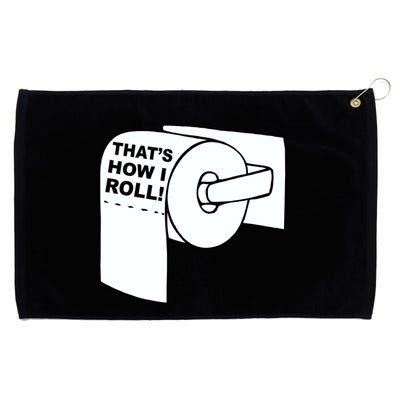 That's How I Roll Toilet Grommeted Golf Towel