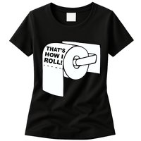 That's How I Roll Toilet Womens T-Shirt