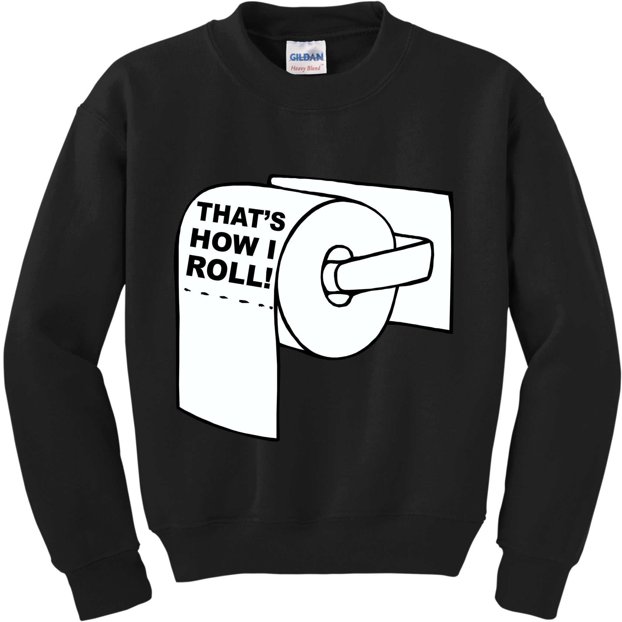 That's How I Roll Toilet Kids Sweatshirt