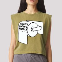 That's How I Roll Toilet Garment-Dyed Women's Muscle Tee