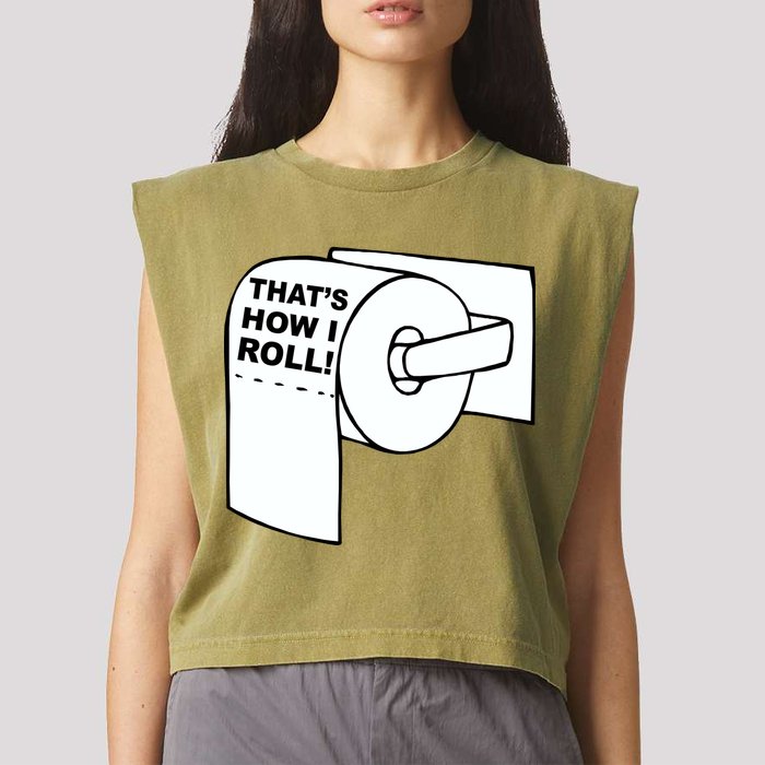 That's How I Roll Toilet Garment-Dyed Women's Muscle Tee