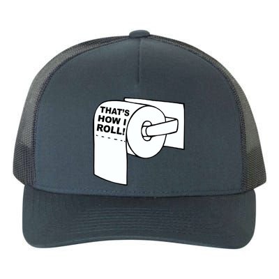 That's How I Roll Toilet Yupoong Adult 5-Panel Trucker Hat