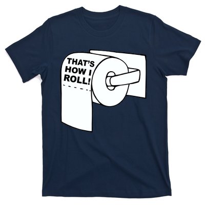 That's How I Roll Toilet T-Shirt