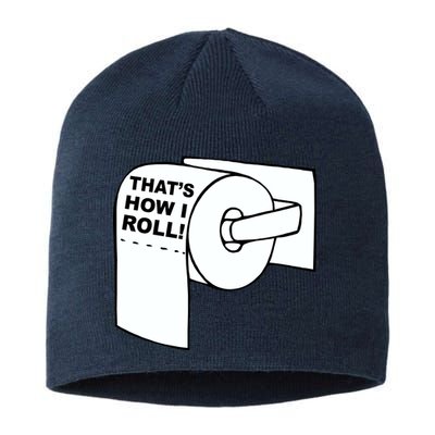 That's How I Roll Toilet Sustainable Beanie