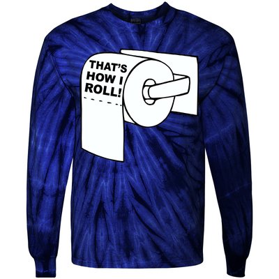 That's How I Roll Toilet Tie-Dye Long Sleeve Shirt