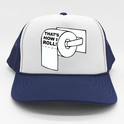 That's How I Roll Toilet Trucker Hat