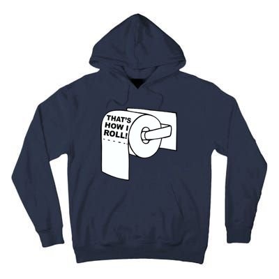 That's How I Roll Toilet Tall Hoodie