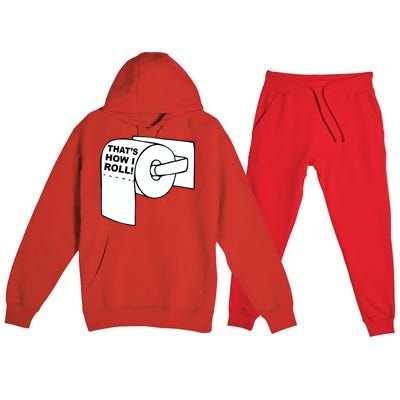 That's How I Roll Toilet Premium Hooded Sweatsuit Set