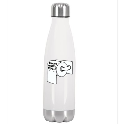 That's How I Roll Toilet Stainless Steel Insulated Water Bottle