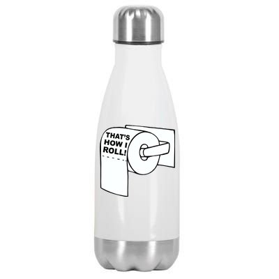 That's How I Roll Toilet Stainless Steel Insulated Water Bottle