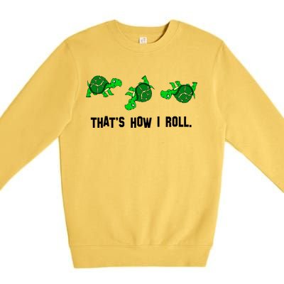 That's How I Roll Turtle Premium Crewneck Sweatshirt