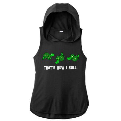 That's How I Roll Turtle Ladies PosiCharge Tri-Blend Wicking Draft Hoodie Tank