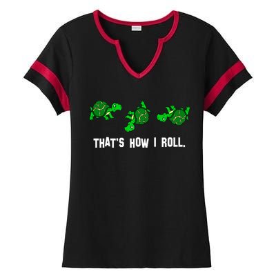 That's How I Roll Turtle Ladies Halftime Notch Neck Tee