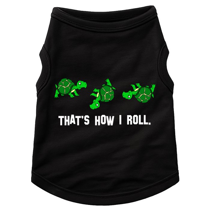 That's How I Roll Turtle Doggie Tank