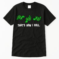 That's How I Roll Turtle Tall T-Shirt