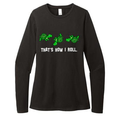 That's How I Roll Turtle Womens CVC Long Sleeve Shirt