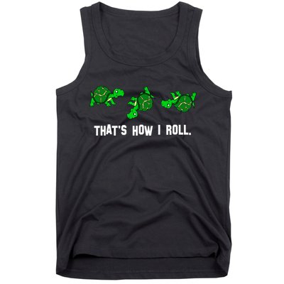 That's How I Roll Turtle Tank Top