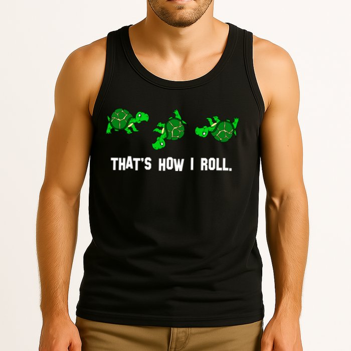 That's How I Roll Turtle Tank Top