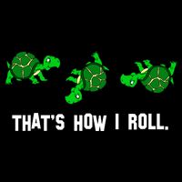 That's How I Roll Turtle Tank Top