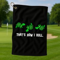 That's How I Roll Turtle Golf Towel