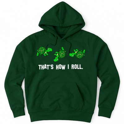 That's How I Roll Turtle Hoodie