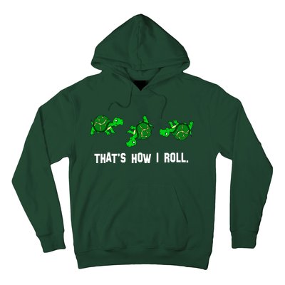 That's How I Roll Turtle Hoodie