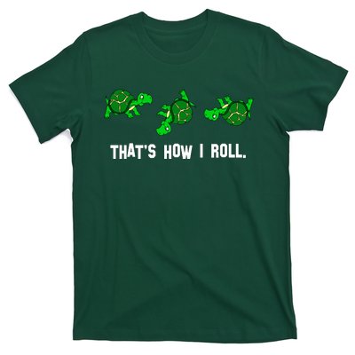 That's How I Roll Turtle T-Shirt