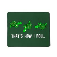 That's How I Roll Turtle Mousepad