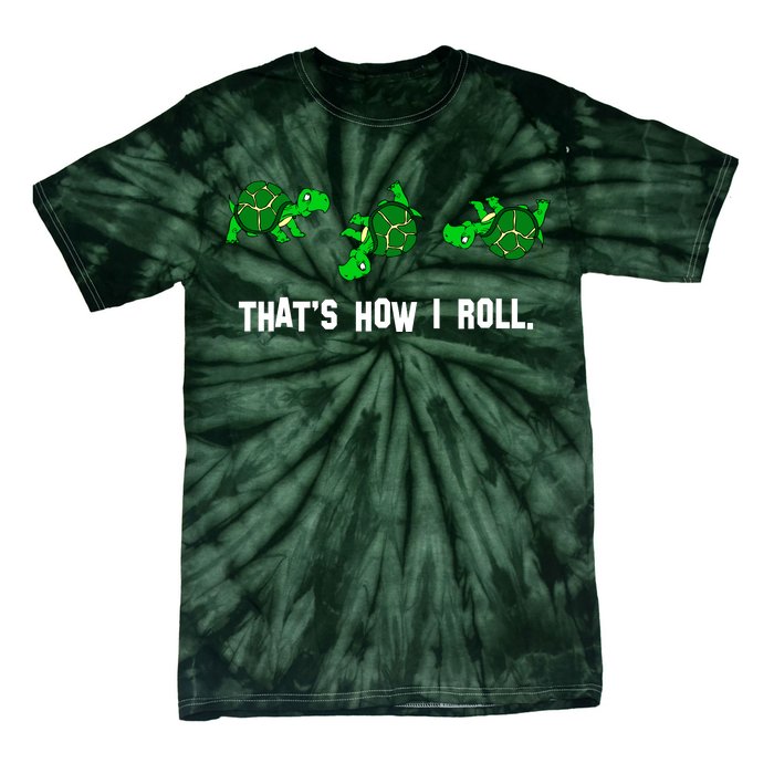 That's How I Roll Turtle Tie-Dye T-Shirt