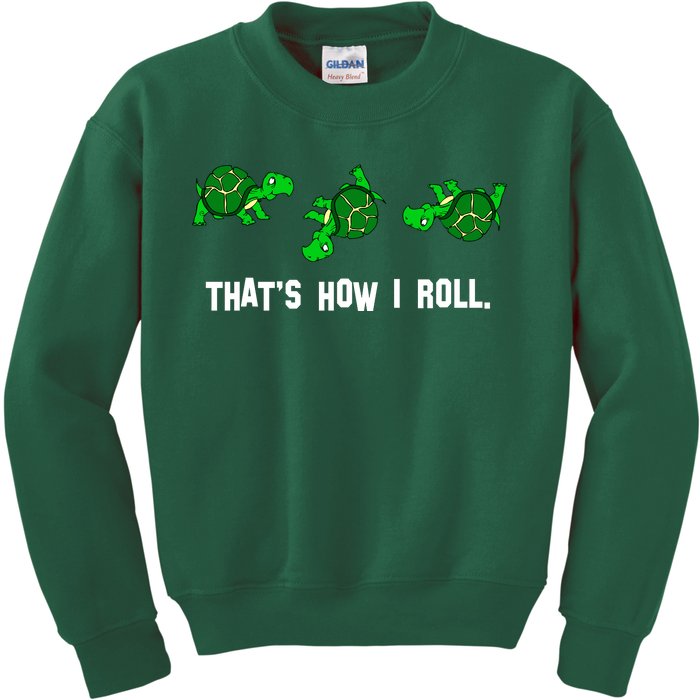 That's How I Roll Turtle Kids Sweatshirt